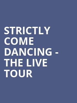 Strictly Come Dancing - The Live Tour at O2 Arena